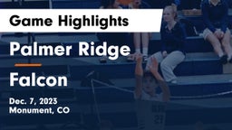 Palmer Ridge  vs Falcon   Game Highlights - Dec. 7, 2023