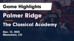 Palmer Ridge  vs The Classical Academy  Game Highlights - Dec. 12, 2023