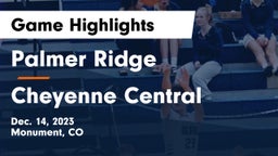 Palmer Ridge  vs Cheyenne Central  Game Highlights - Dec. 14, 2023