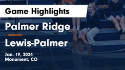 Palmer Ridge  vs Lewis-Palmer  Game Highlights - Jan. 19, 2024