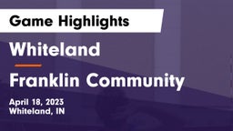 Whiteland  vs Franklin Community  Game Highlights - April 18, 2023