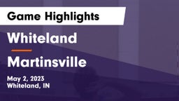 Whiteland  vs Martinsville  Game Highlights - May 2, 2023