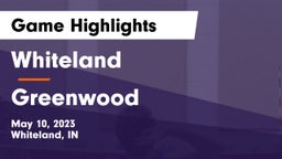 Whiteland  vs Greenwood Game Highlights - May 10, 2023