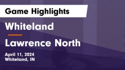 Whiteland  vs Lawrence North  Game Highlights - April 11, 2024