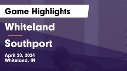 Whiteland  vs Southport  Game Highlights - April 20, 2024