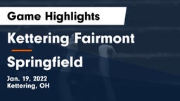 Kettering Fairmont vs Springfield  Game Highlights - Jan. 19, 2022