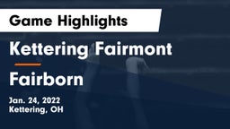 Kettering Fairmont vs Fairborn Game Highlights - Jan. 24, 2022