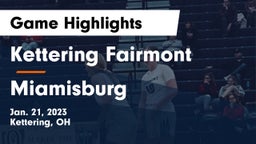 Kettering Fairmont vs Miamisburg  Game Highlights - Jan. 21, 2023