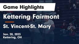 Kettering Fairmont vs St. Vincent-St. Mary  Game Highlights - Jan. 28, 2023
