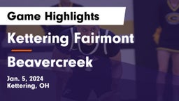 Kettering Fairmont vs Beavercreek  Game Highlights - Jan. 5, 2024