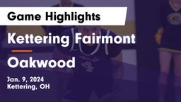 Kettering Fairmont vs Oakwood  Game Highlights - Jan. 9, 2024