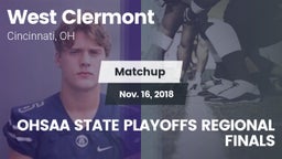 Matchup: West Clermont vs. OHSAA STATE PLAYOFFS REGIONAL FINALS 2018