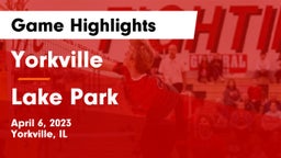 Yorkville  vs Lake Park  Game Highlights - April 6, 2023