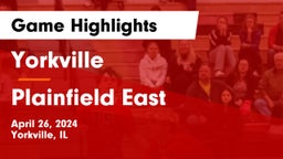 Yorkville  vs Plainfield East Game Highlights - April 26, 2024
