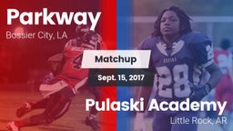 Matchup: Parkway  vs. Pulaski Academy 2017