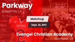 Matchup: Parkway  vs. Evangel Christian Academy  2017
