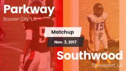 Matchup: Parkway  vs. Southwood  2017