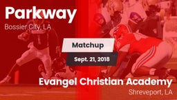 Matchup: Parkway  vs. Evangel Christian Academy  2018