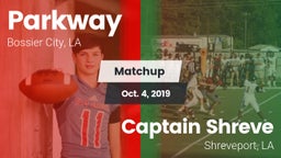 Matchup: Parkway  vs. Captain Shreve  2019