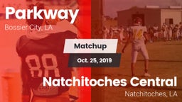 Matchup: Parkway  vs. Natchitoches Central  2019