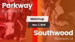 Matchup: Parkway  vs. Southwood  2019