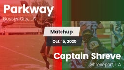 Matchup: Parkway  vs. Captain Shreve  2020