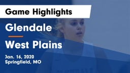 Glendale  vs West Plains  Game Highlights - Jan. 16, 2020