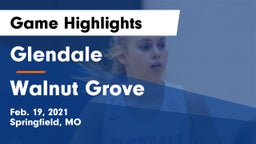 Glendale  vs Walnut Grove  Game Highlights - Feb. 19, 2021