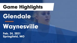 Glendale  vs Waynesville  Game Highlights - Feb. 24, 2021