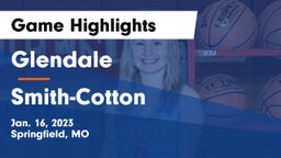 Glendale  vs Smith-Cotton  Game Highlights - Jan. 16, 2023