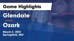 Glendale  vs Ozark  Game Highlights - March 2, 2023