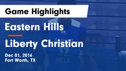 Eastern Hills  vs Liberty Christian  Game Highlights - Dec 01, 2016