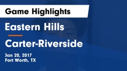 Eastern Hills  vs Carter-Riverside Game Highlights - Jan 20, 2017