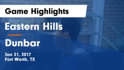 Eastern Hills  vs Dunbar  Game Highlights - Jan 31, 2017