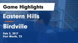 Eastern Hills  vs Birdville  Game Highlights - Feb 3, 2017