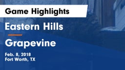 Eastern Hills  vs Grapevine  Game Highlights - Feb. 8, 2018