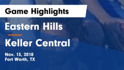 Eastern Hills  vs Keller Central  Game Highlights - Nov. 13, 2018