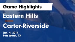 Eastern Hills  vs Carter-Riverside  Game Highlights - Jan. 4, 2019