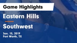 Eastern Hills  vs Southwest  Game Highlights - Jan. 15, 2019