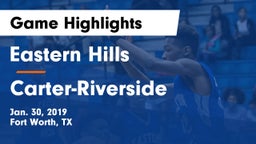 Eastern Hills  vs Carter-Riverside  Game Highlights - Jan. 30, 2019