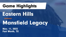 Eastern Hills  vs Mansfield Legacy  Game Highlights - Nov. 11, 2023