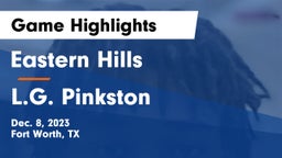 Eastern Hills  vs L.G. Pinkston  Game Highlights - Dec. 8, 2023