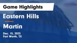 Eastern Hills  vs Martin  Game Highlights - Dec. 15, 2023