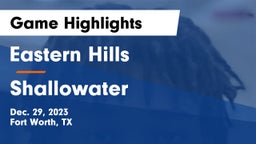 Eastern Hills  vs Shallowater  Game Highlights - Dec. 29, 2023