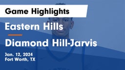 Eastern Hills  vs Diamond Hill-Jarvis  Game Highlights - Jan. 12, 2024