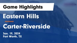 Eastern Hills  vs Carter-Riverside  Game Highlights - Jan. 19, 2024