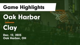 Oak Harbor  vs Clay  Game Highlights - Dec. 12, 2023