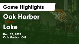 Oak Harbor  vs Lake  Game Highlights - Dec. 27, 2023