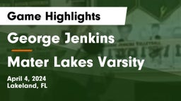 George Jenkins  vs Mater Lakes Varsity Game Highlights - April 4, 2024