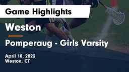 Weston  vs Pomperaug - Girls Varsity Game Highlights - April 18, 2023